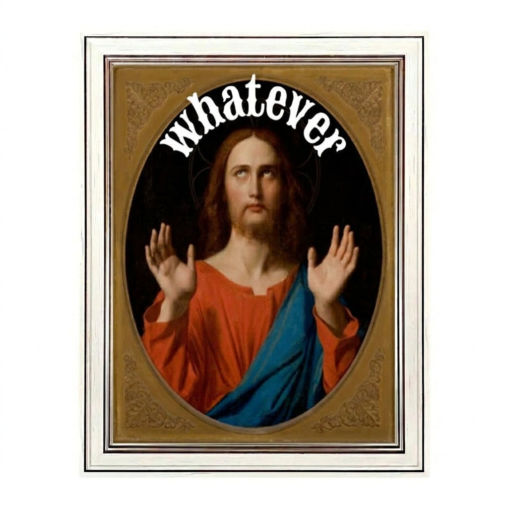 Whatever