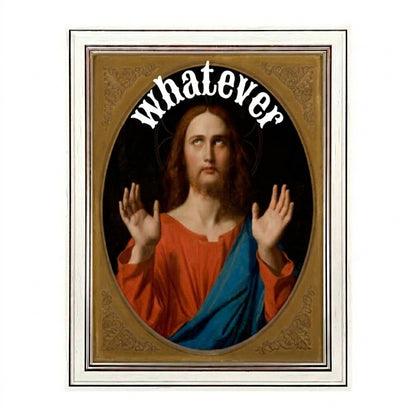 Whatever