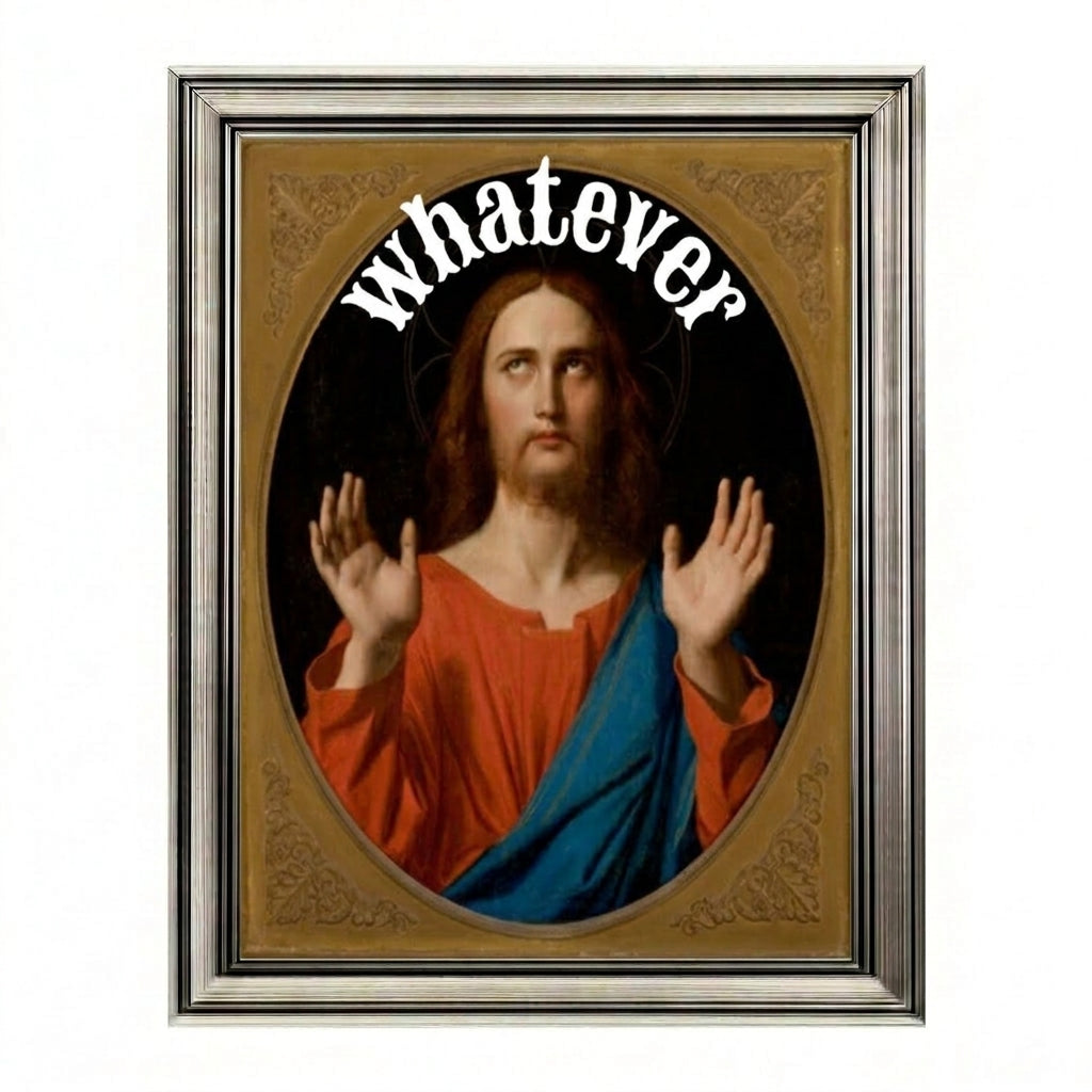 Whatever