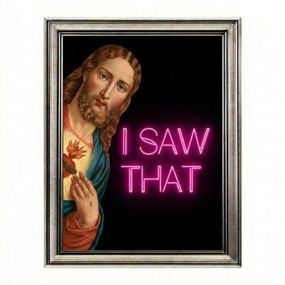 I SAW THAT
