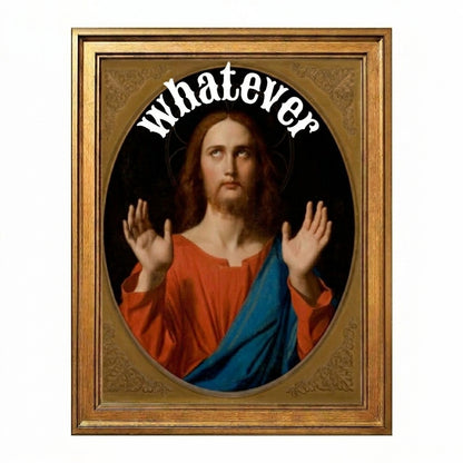 Whatever