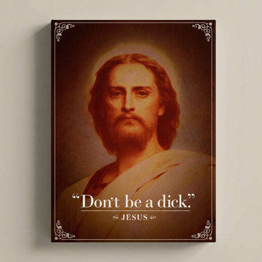 Dont Be A Dick