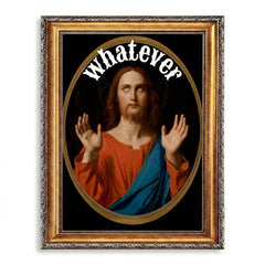 Whatever