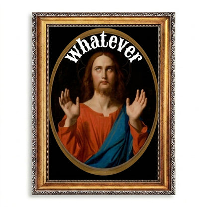 Whatever